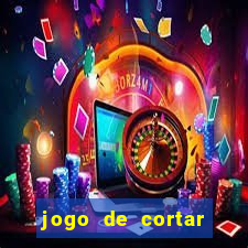 jogo de cortar frutas ganhar dinheiro